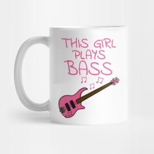 This Girl Plays Bass, Female Bassist, Bass Guitarist Mug